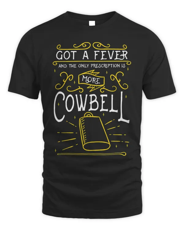 Need More Cowbell Design for Drummer T-Shirt