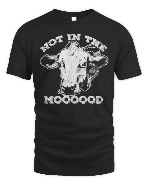 Not In The Mood T-Shirt Funny Cow T-Shirt