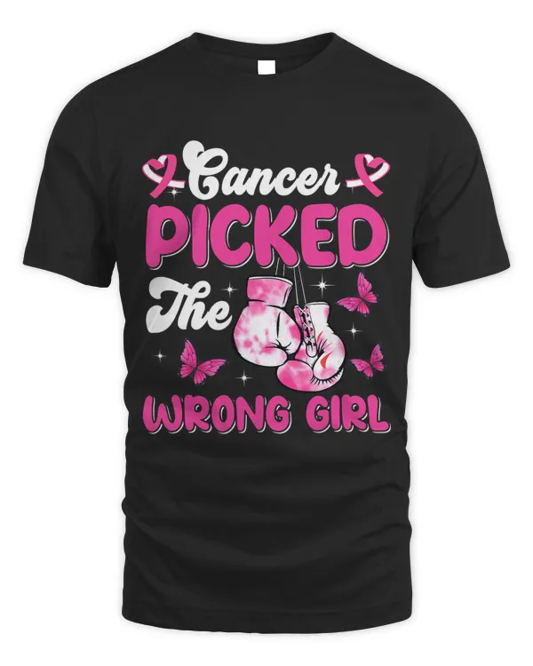 Cancer Picked The Wrong Girl Butterfly Breast Cancer Warrior