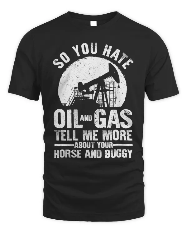 Funny Oilfield Art For Men Dad Oil Rig Workers Roughnecks T-Shirt Copy
