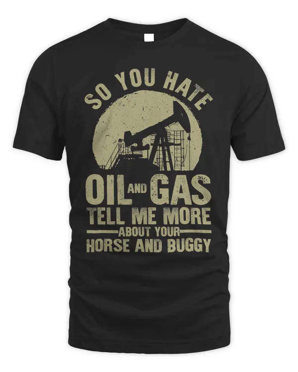 Funny Oilfield Art For Men Dad Oil Rig Workers Roughnecks T-Shirt