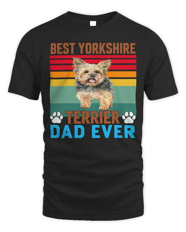 Yorkie Dog Owner Design Gift Best Yorkshire Terrier Dad Ever T-Shirt