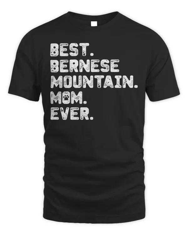 Womens Best Bernese Mountain Dog Mom Ever T-Shirt