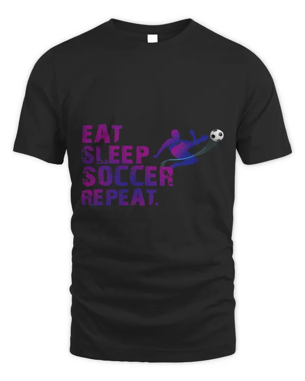 Eat Sleep Soccer Repeat Funny Eat Sleep Soccer Repeat