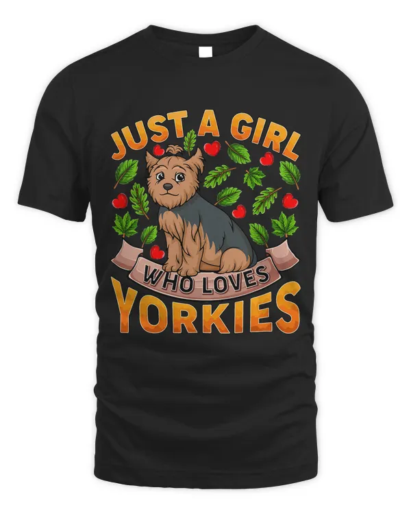 Funny Yorkie Dog Lover Just A Girl Who Loves Yorkies