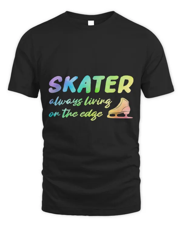 Skater Always Living On The Edge Figure Skater Ice Skating 1