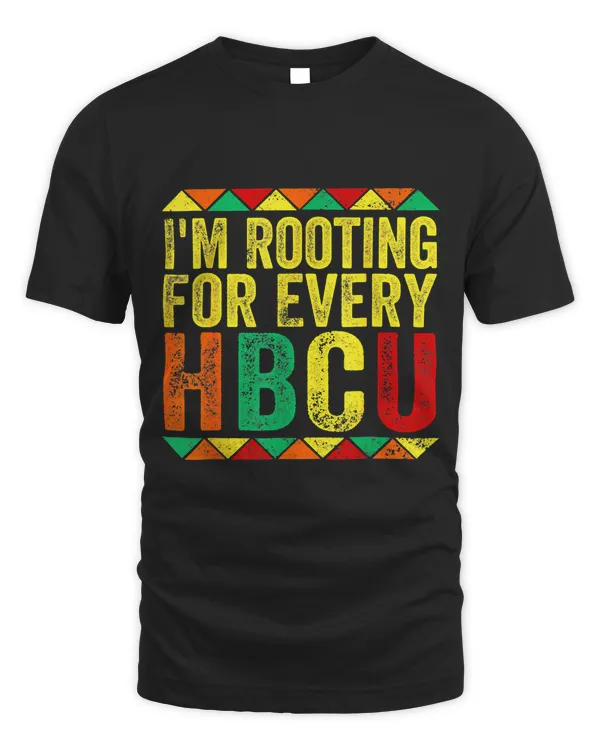 Im Rooting For Every HBCU African Pride Black History Month