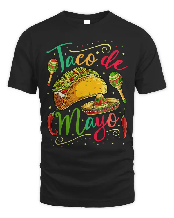 Taco De Mayo Cinco De Mayo Men Women Mexican Food Lover