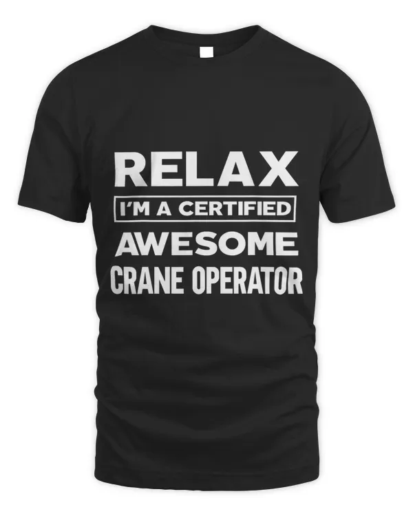 Crane operator Certified Awesome Job work anniversary Going