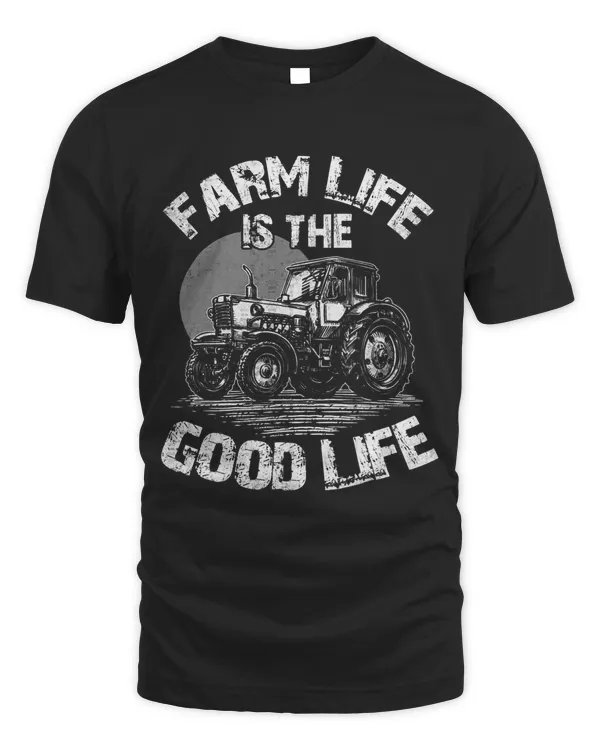 Farm Life Is The Good Life Tractor Farmer Garden
