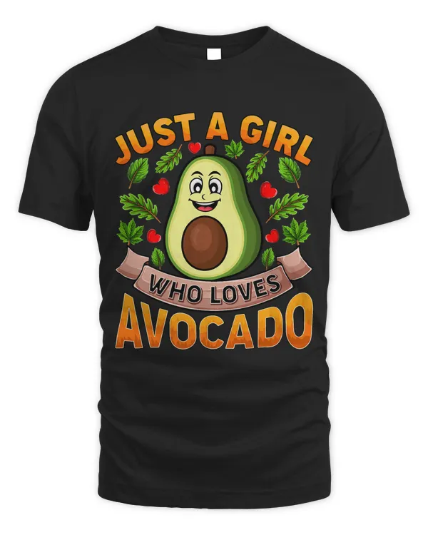 Funny Avocado Fruit Lover Just A Girl Who Loves Avocados