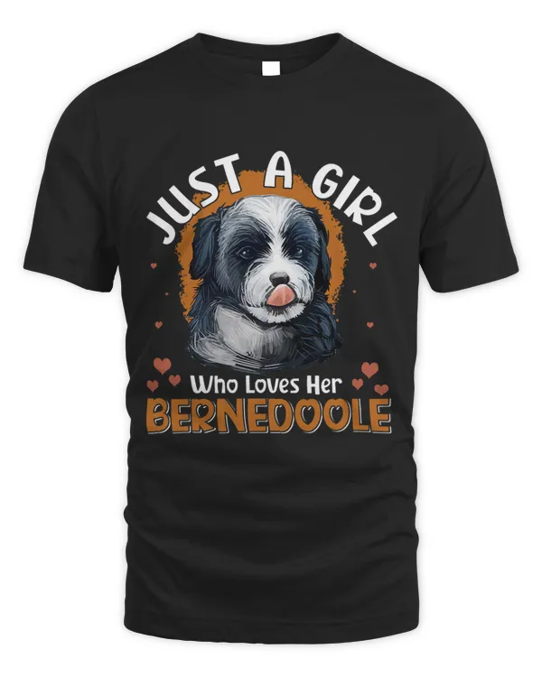 Just a Girl Who Loves Her Bernedoodle Dog Girls