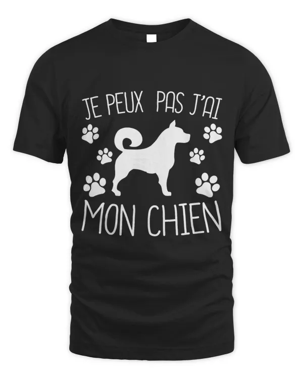 Je Peux Pas JAi Mon Chien Dog Owner Gift