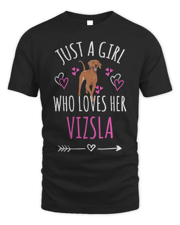 Just A Girl Who Loves Her Vizsla Viszla Dog Lover