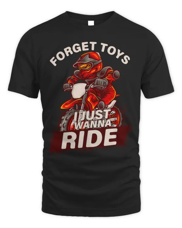 Forget Toys I Just Wanna Ride ATV Motorcycle Rider kids Boys