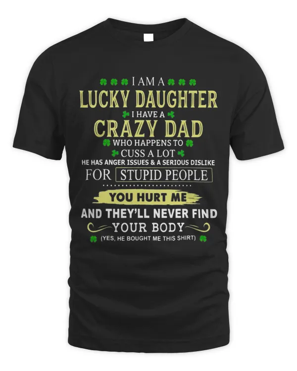 I Am A Lucky Daughter I Have A Crazy Dad Who Happens