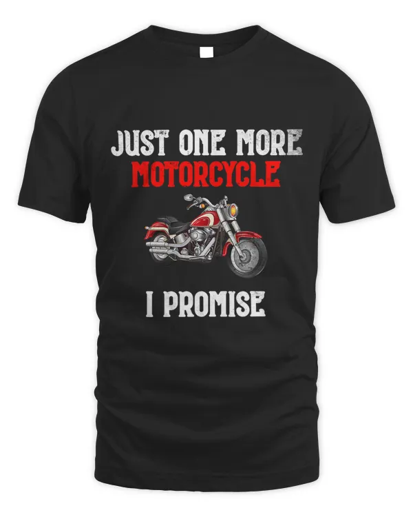 Just One More Motorcycle I Promise 68