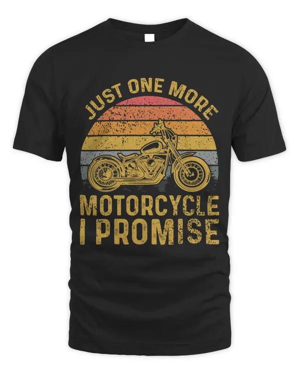 Just One More Motorcycle I Promise