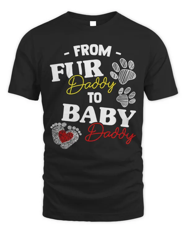 From Fur Daddy To Baby Daddy Dog Dad New Father