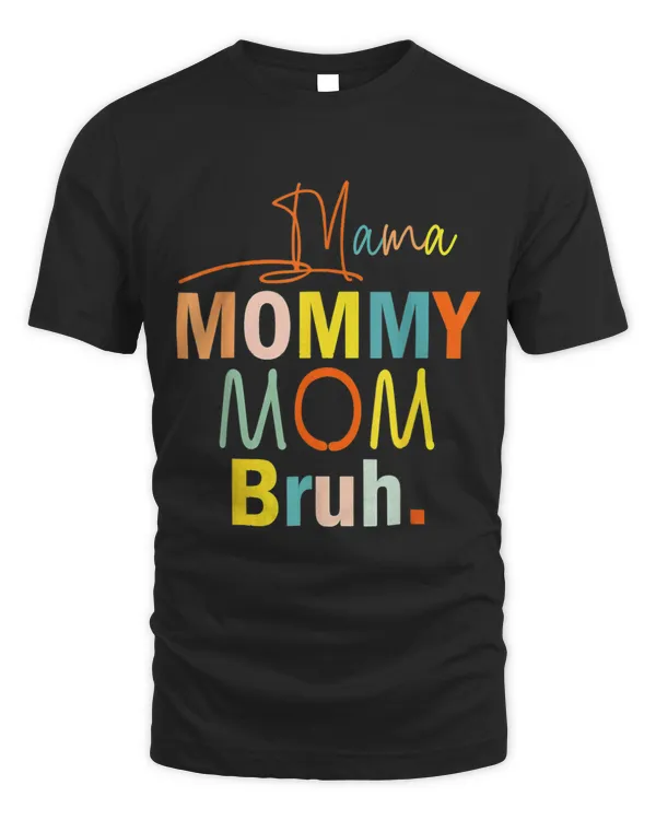 Mama Mommy Mom Bruh Retro Mothers Day Funny Mom