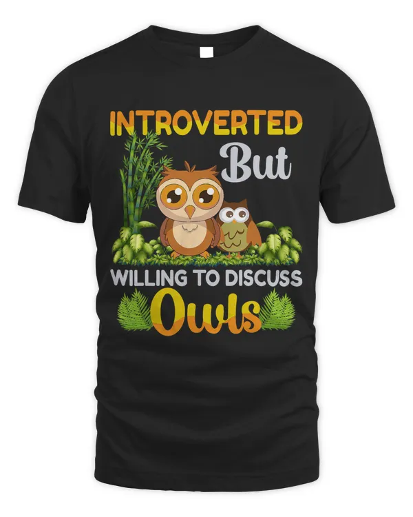 Introverted But Willing To Discuss Owls Funny Owl 592