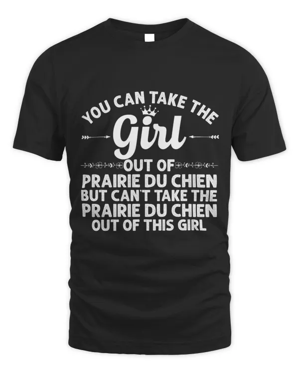 Girl Out Of PRAIRIE DU CHIEN WI WISCONSIN Gift Funny Roots