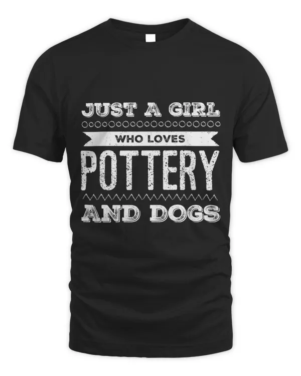Funny Pottery Ceramics Dogs Dog Lover Just A Girl Potter 3 9