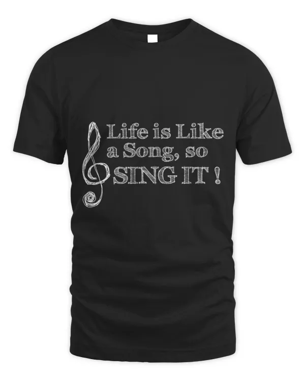 Life Is Like A Song So Sing It