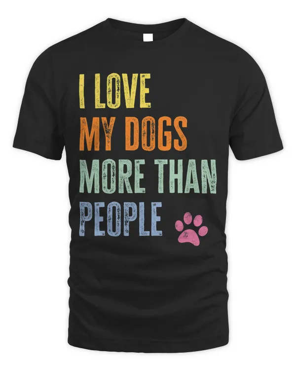 I Love My Dogs More Than People Funny Vintage Dog Lover