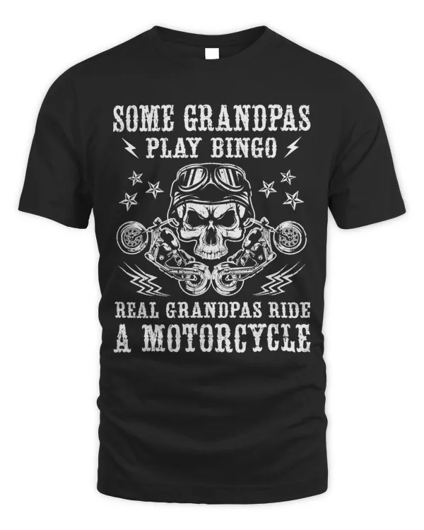 Mens Some grandpas play bingo real grandpas ride a motorcycle