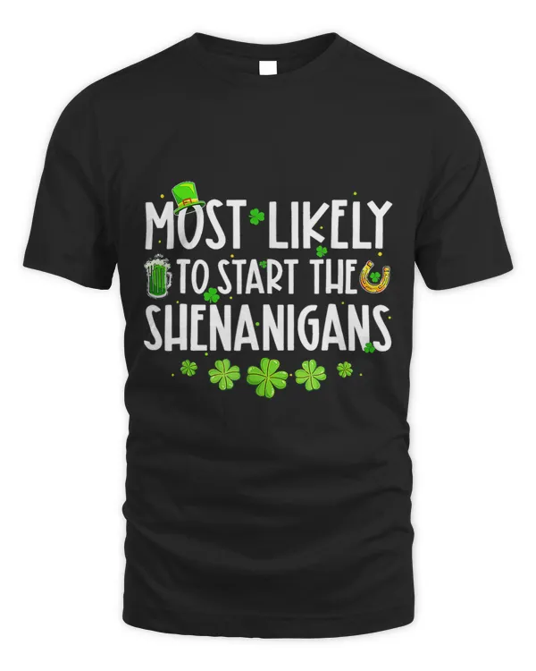 Most Likely To Start The Shenanigans Family St Patricks Day