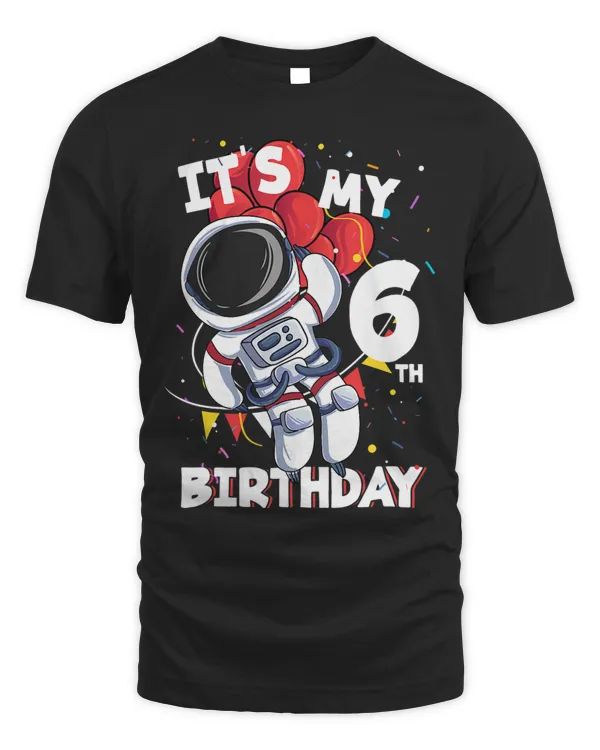 Kids Its My 6th Birthday 6 Year Old Astronaut Birthday