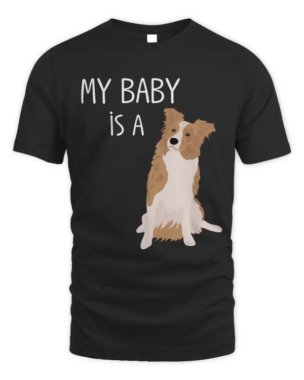 My Baby is a Border Collie White Red Merle Dog Mom