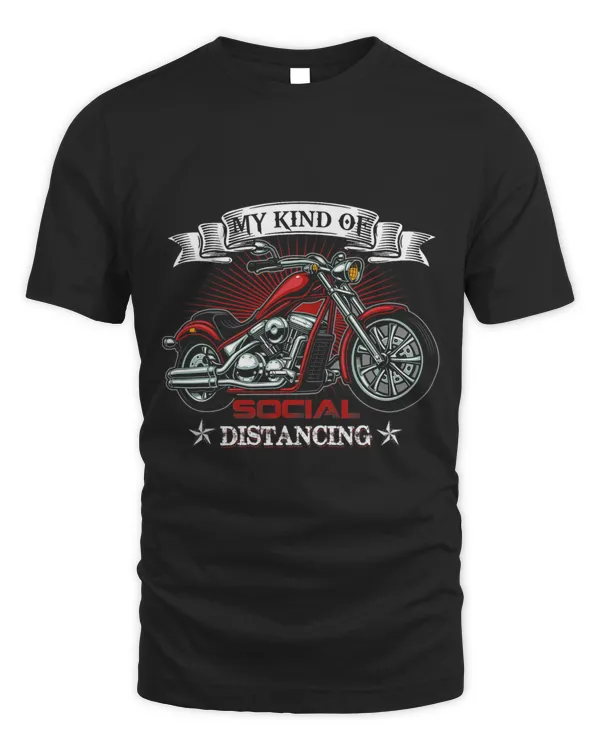 My Kind Of Social Distancing Funny Motorcycle Biker Quotes