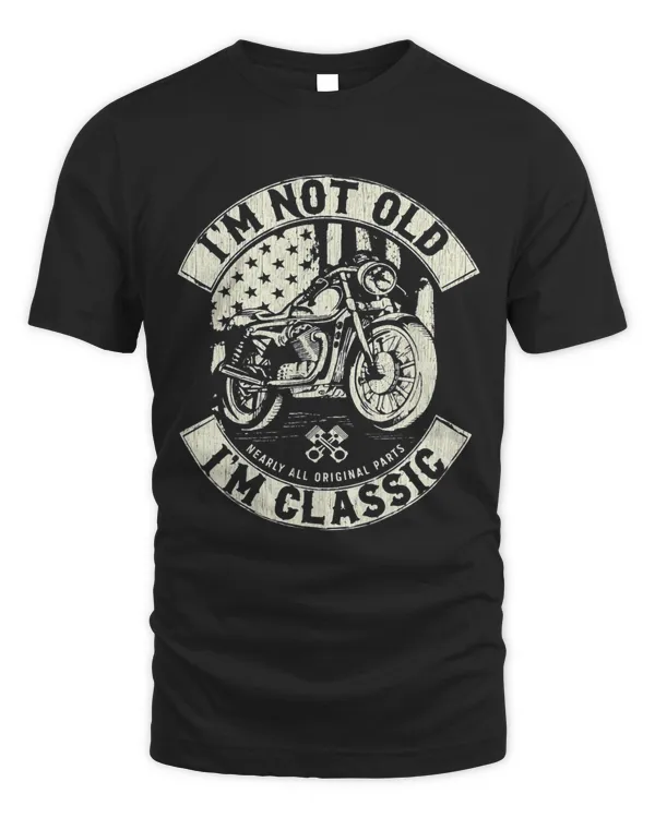 Vintage Funny Motorcycle Tee Im not Old Im Classic