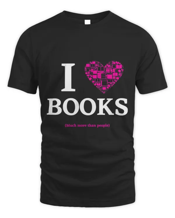 I Love Books Much More Than People (Pink White)