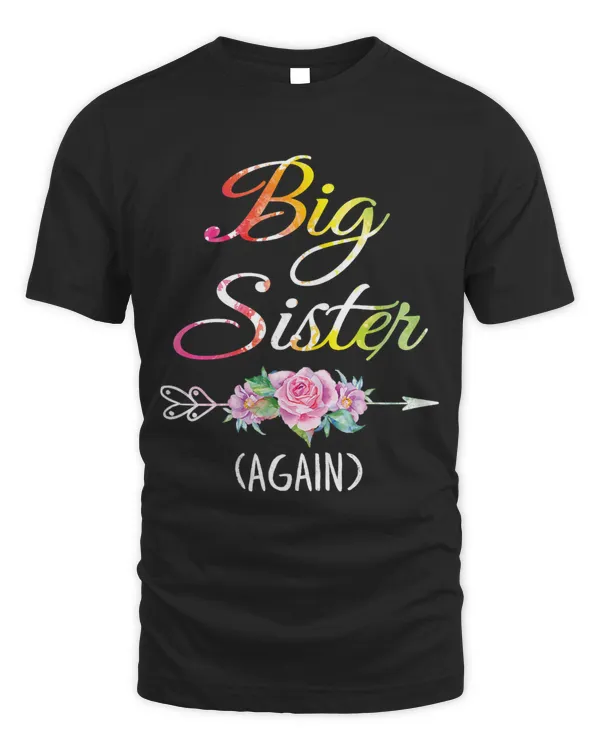 Big Sister Again Shirt for Girls Toddlers Women Big Sister 3