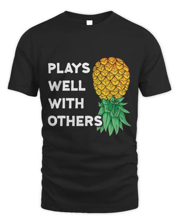 Plays Well With Others Upside Down Pineapple Polyamory