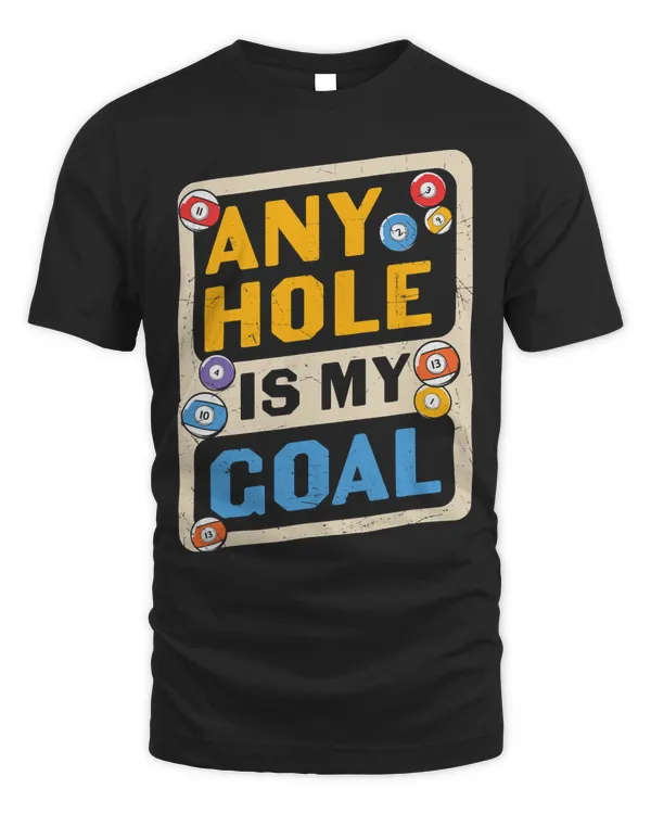 Any hole is my Goal Billard Quote Funny