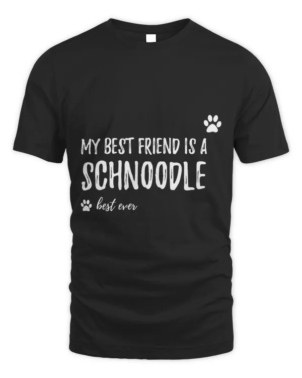 Schnoodle Best Friend Funny Dog Mom Gift Idea