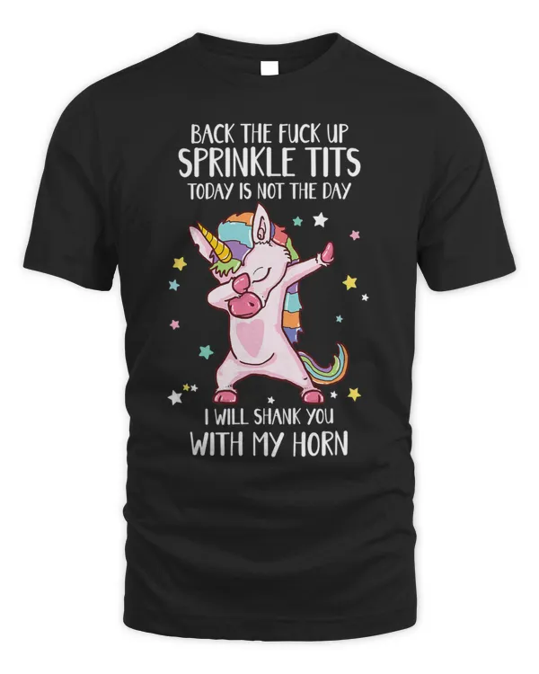 Back the Fck up Sprinkle Tits Shank you with my Horn