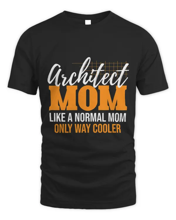 Architect Mom Architecture Engineer Architectural Mother