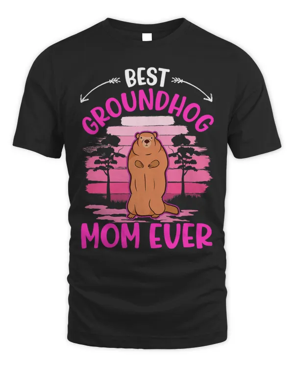 Best Groundhog Mom Ever Groundhog Mom