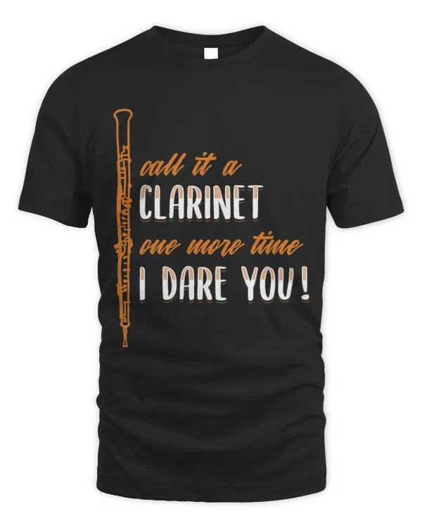 Call It A Clarinet One More Time I Dare You Oboe