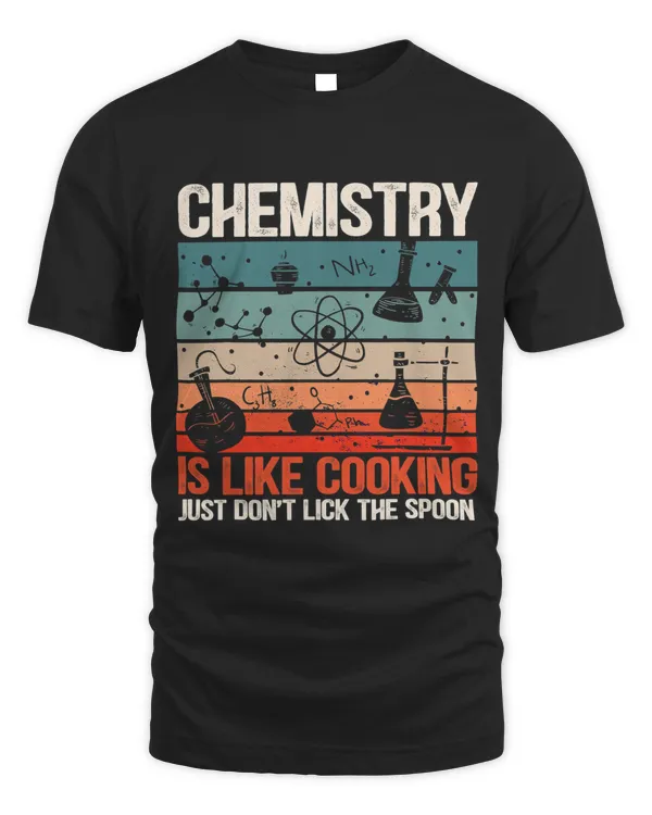Chemistry Is Like Cooking Funny Chemist Science Nerd Lover 2