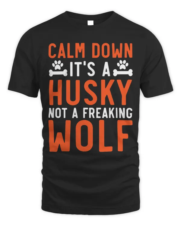 Calm Down Its A Husky Not A Freaking Wolf Siberian Husky 1