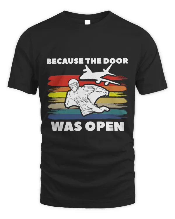 Because The Door Was Open Wingsuit Skydiving