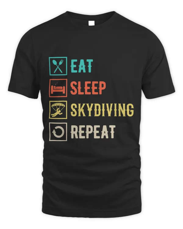 Eat Sleep Skydiving Repeat Paragliding Skydiver Skydiving