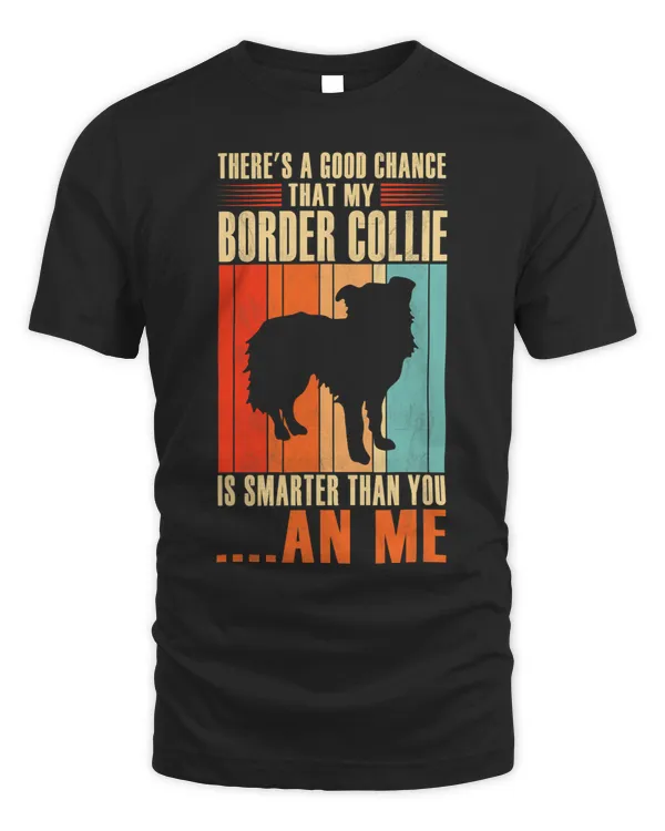 Funny Dog border collie tshirt 22 32