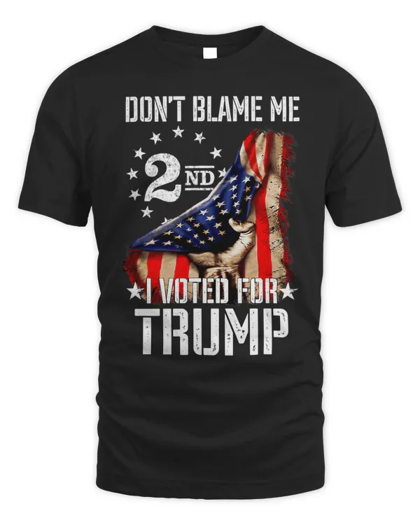 Dont Blame Me I Voted For Trump Gun Rights Gun Lovers 1